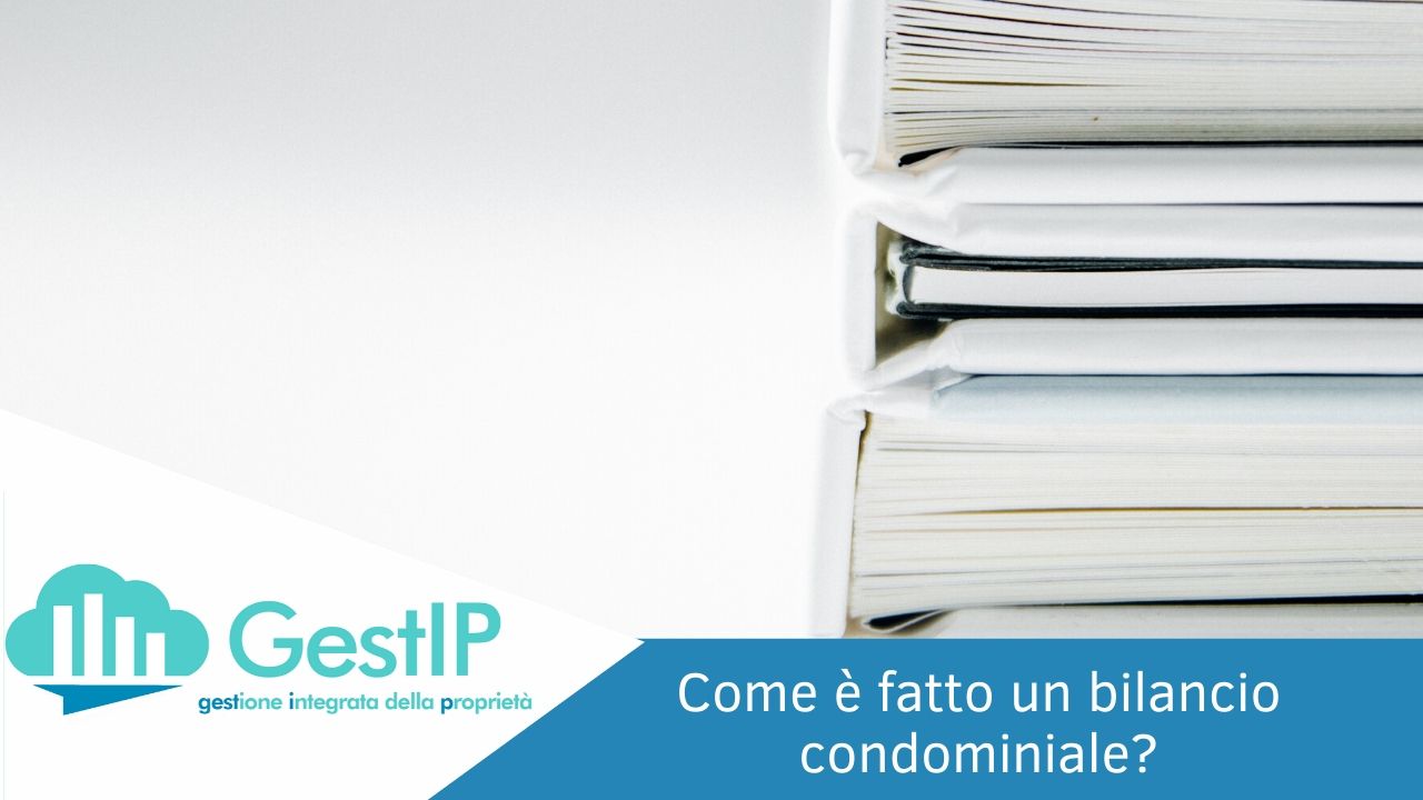 Bilancio condominiale: cos’è e come è fatto