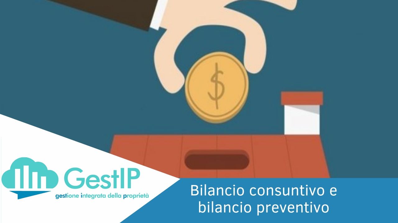 Cosa sono il Bilancio Preventivo ed il Bilancio Consuntivo?