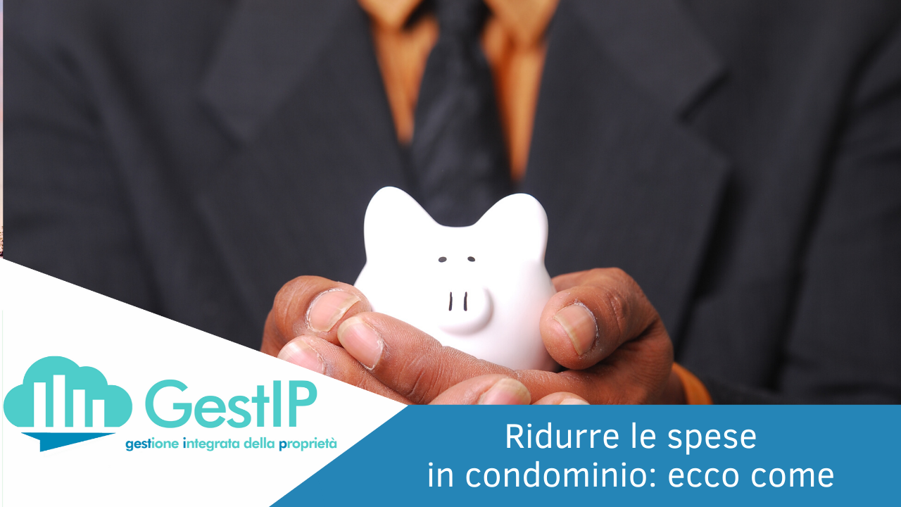 Ridurre le spese in condominio: ecco come